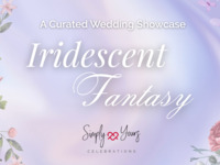 Simply Yours Celebrations Wedding Showcase - Iridescent Fantasy