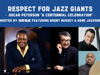 [8/15,16 Respect for Jazz Giants: Oscar Peterson – Hosted by Masatake Umino] 1st floor seats
