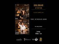 5/7 (Thu) Guest Shift #40 The St Regis Bar Jakarta x Gold Bar at EDITION 