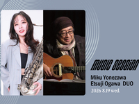 【Music SESSION】 Mizuza Miiku (sax) × Etsushi Ogawa (g) DUO (8/19)