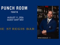 8/11（Tue）Takeover #31The St. Regis Bar Bangkok x Punch Room Tokyo