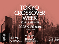 【EVENT】Tokyo Crossover Week 2026 at SESSiON(9/20)